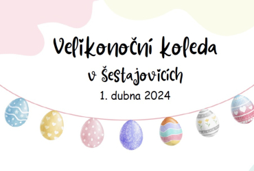 Velikonoční koleda v Šestajovicích